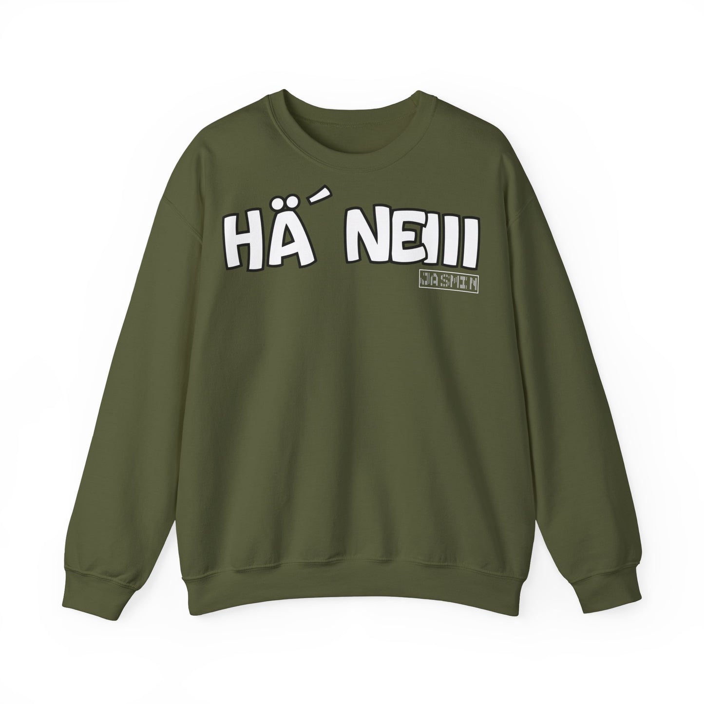Hä` Neiii Sweatshirt