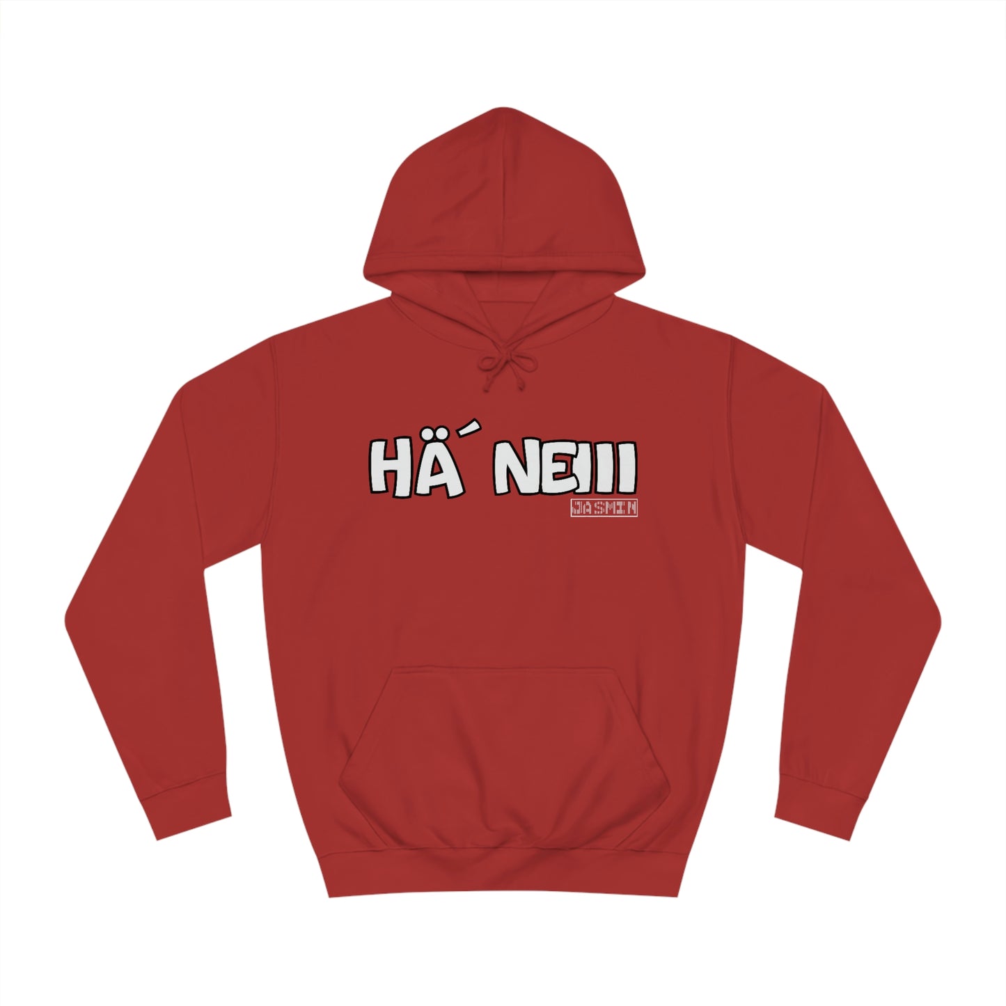 Hä´ Neiii Hoodie