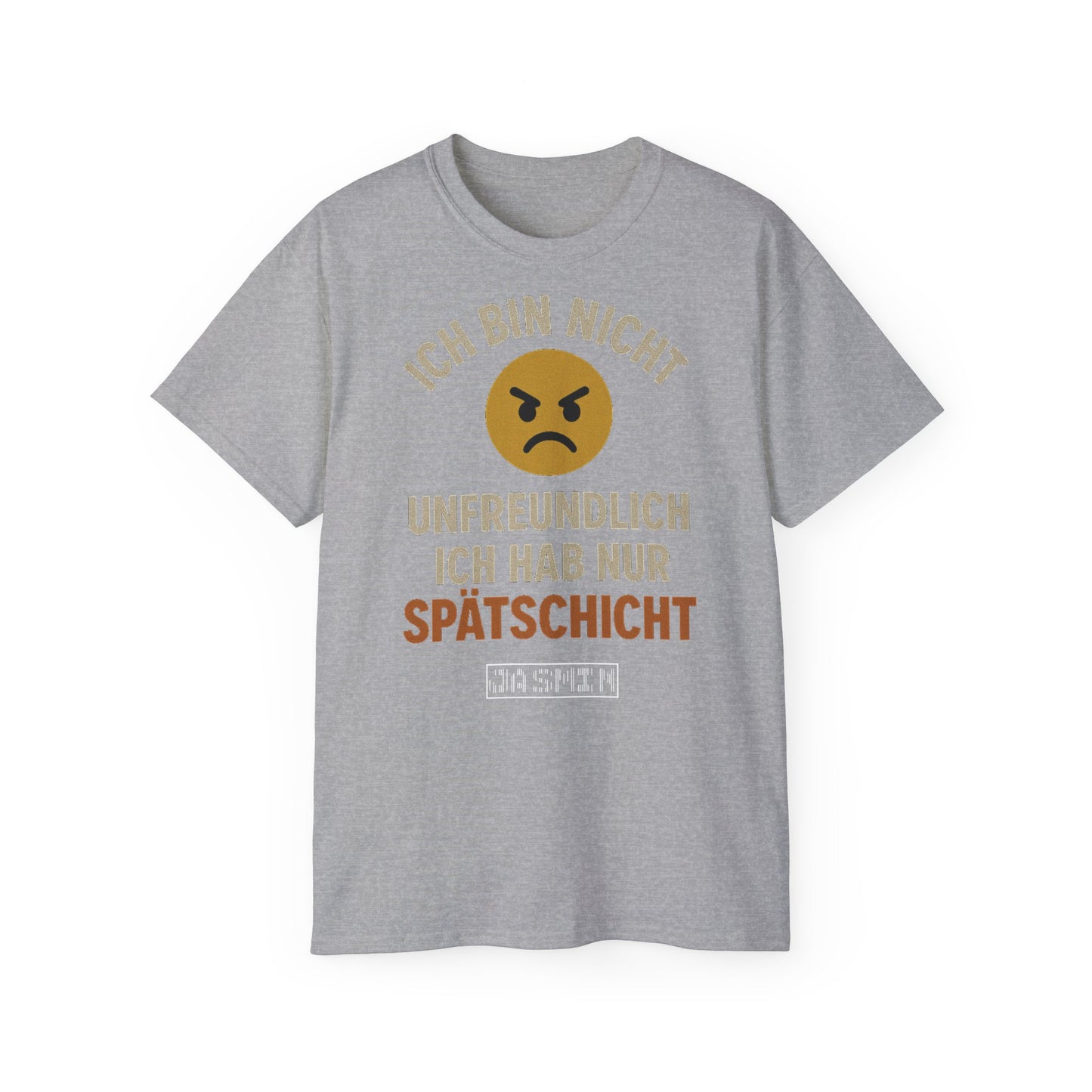 Ich bin nicht unfreundlich ich habe nur Spätschicht