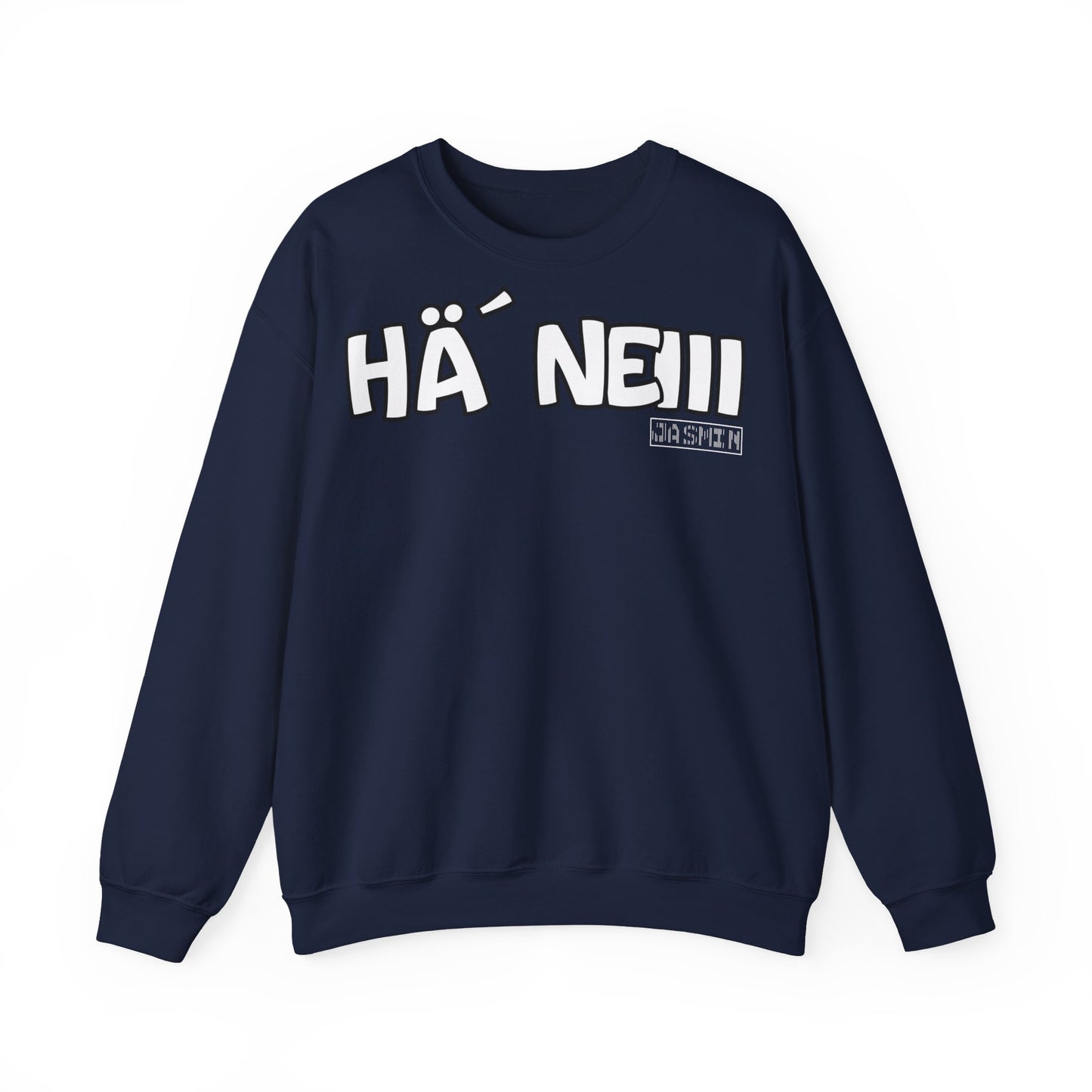 Hä` Neiii Sweatshirt
