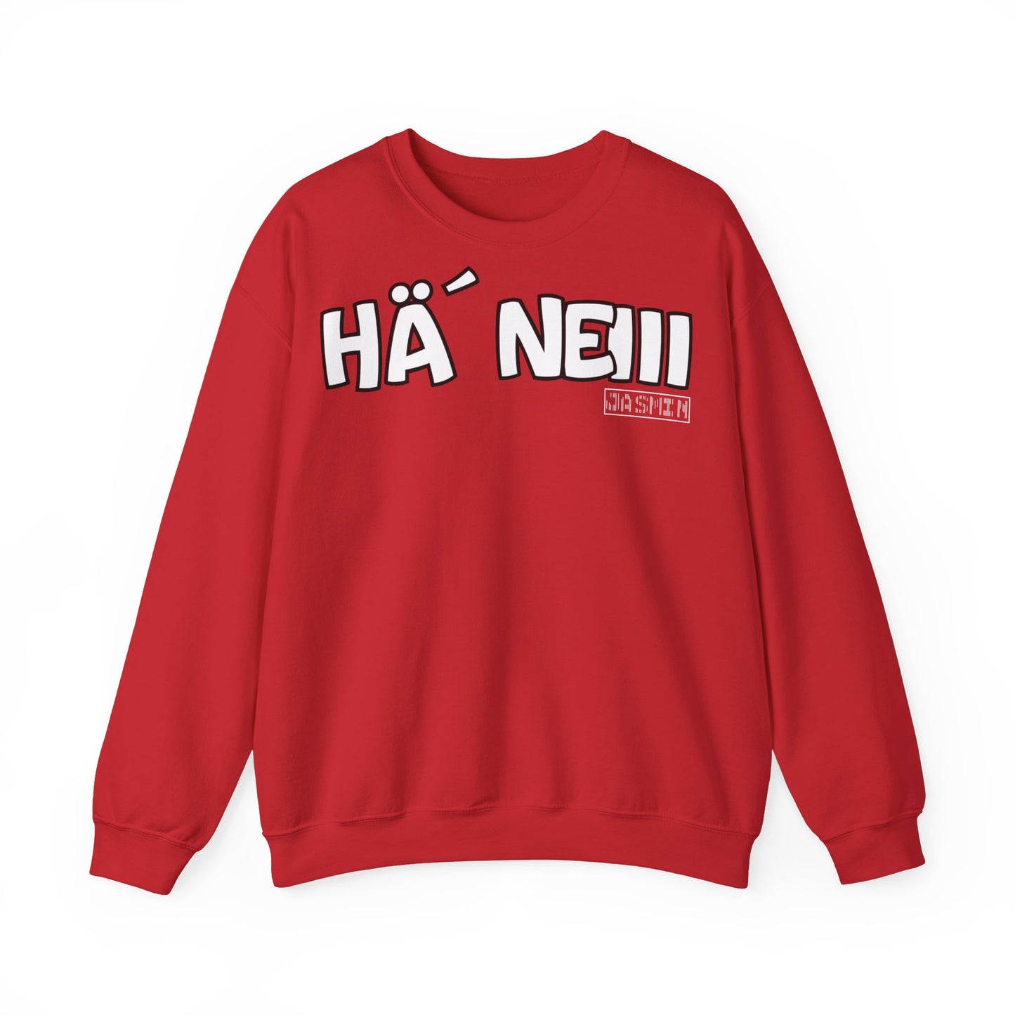 Hä` Neiii Sweatshirt