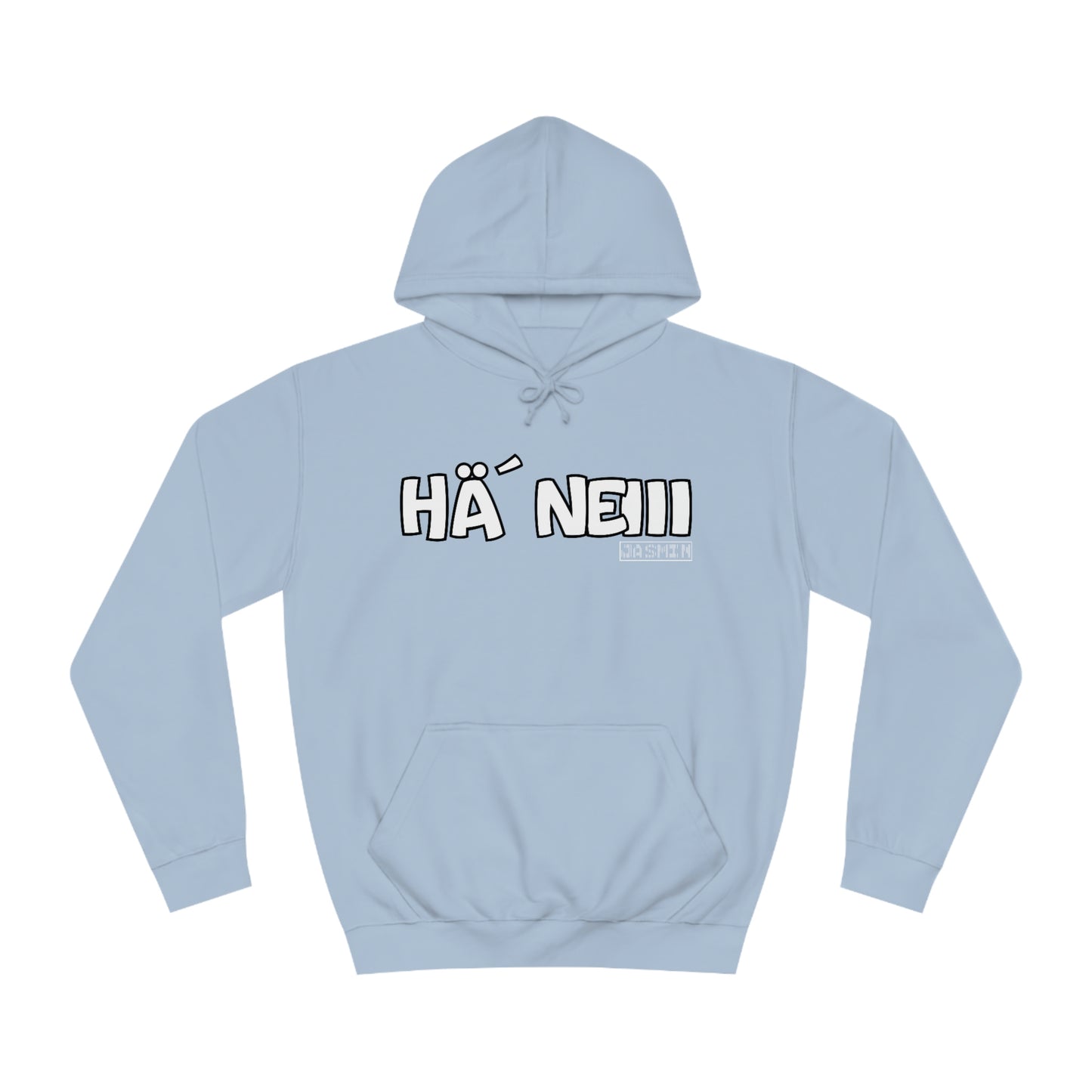 Hä´ Neiii Hoodie