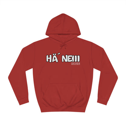 Hä´ Neiii Hoodie