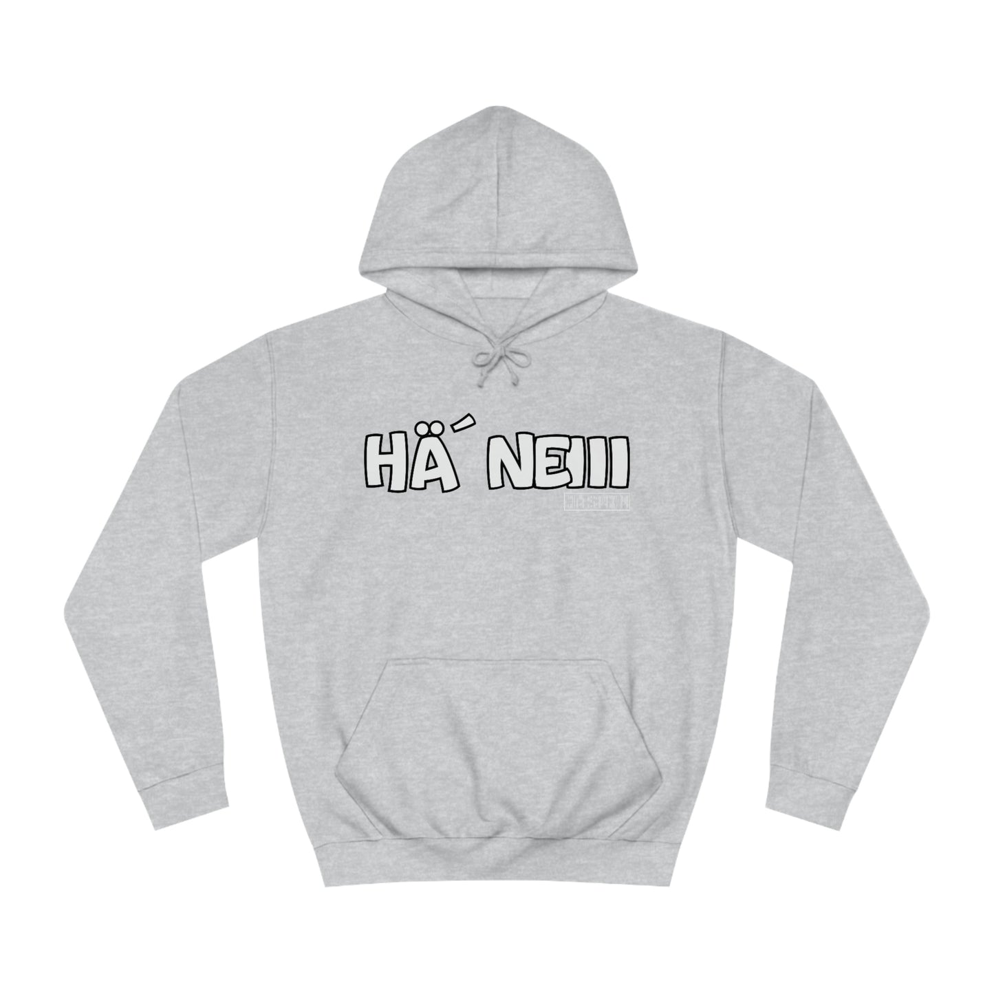 Hä´ Neiii Hoodie
