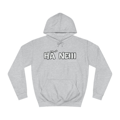Hä´ Neiii Hoodie