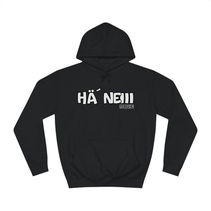 Hä´ Neiii Hoodie